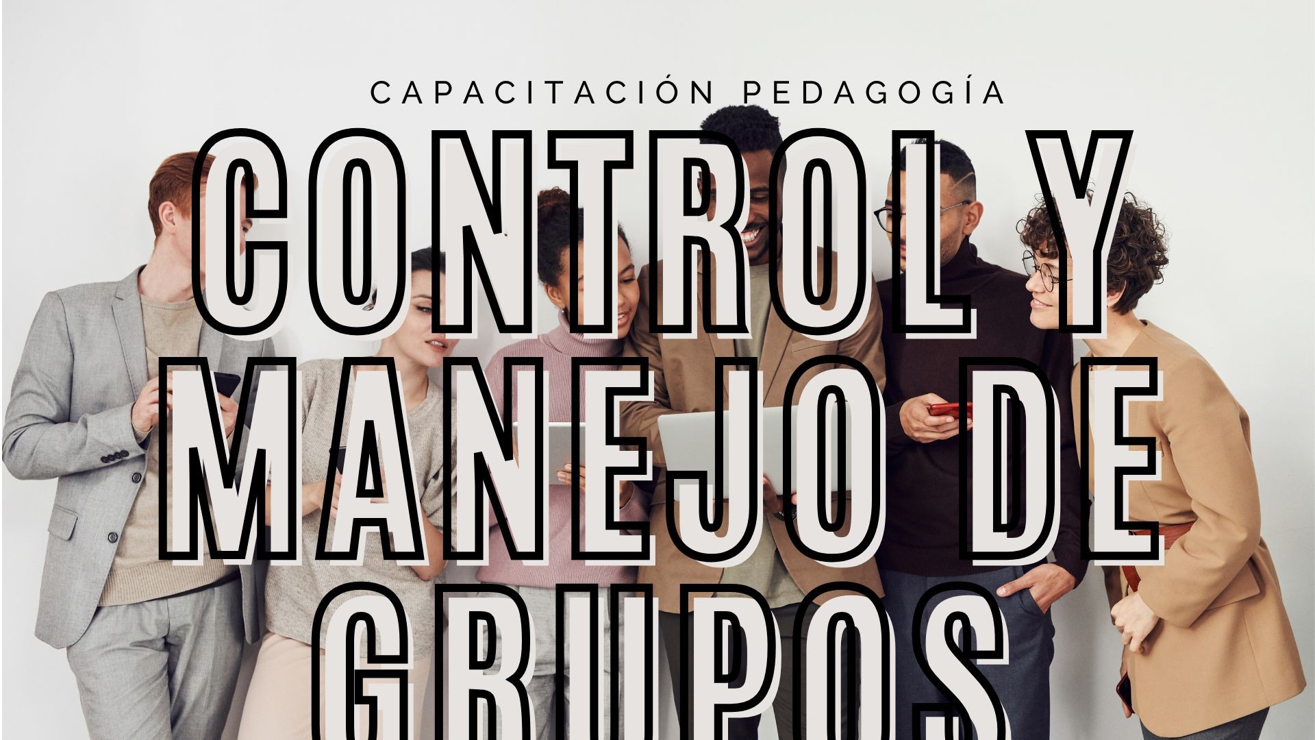 CONTROL Y MANEJO DE GRUPOS